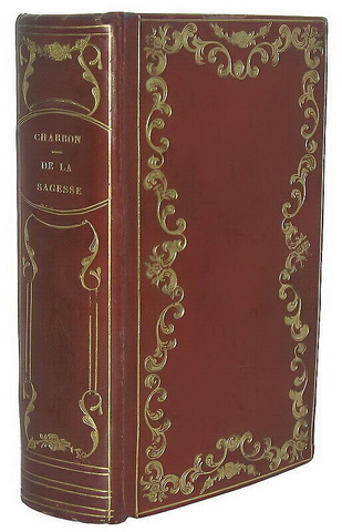 Pierre Charron - De la sagesse trois livres - Elzevier 1656 (stupenda legatura in marocchino rosso)