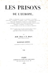 Le prigioni in Europa: Alboise-Maquet - Les prison de l'Europe - Paris 1845 (con 31 tavole)