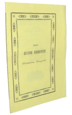 Vino e birra nell'Ottocento: Carlo Custodi - Le bevande fermentate - 1845 (rarissima prima edizione)