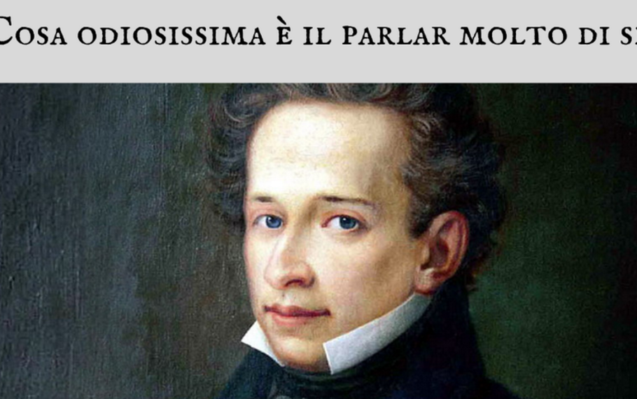 Giacomo Leopardi - Cosa odiosissima  il parlar molto di se