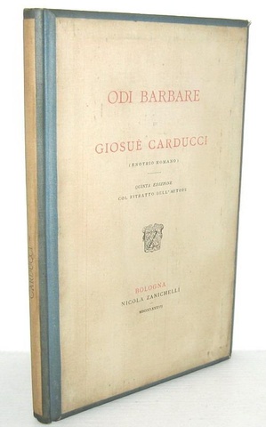Una rarit bibliografica: Giosu Carducci - Odi barbare - 1887 (tiratura speciale di 10 esemplari)