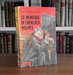 Conan Doyle - Le memorie di Sherlock Holmes - Rizzoli 1950 (prima edizione italiana integrale)