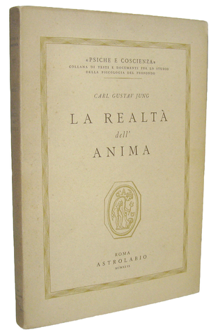 Carl Gustav Jung - La realt dellanima - Roma, Astrolabio 1949 (prima edizione italiana)