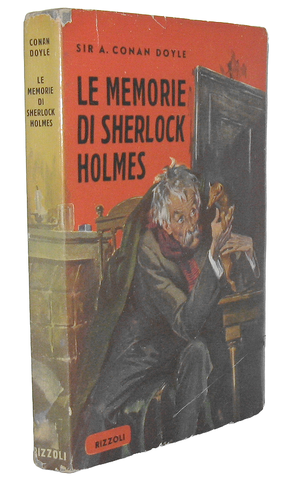 Conan Doyle - Le memorie di Sherlock Holmes - Rizzoli 1950 (prima edizione italiana integrale)