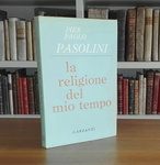 Pier Paolo Pasolini - La religione del mio tempo - Milano, Garzanti 1961 (prima edizione)