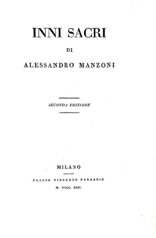 Alessandro Manzoni - Inni sacri - Milano, Ferrario 1822 (rara seconda edizione)