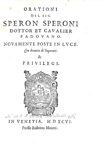 Politica e diplomazia nel Cinquecento: Sperone Speroni - Orationi - Venezia 1596 (prima edizione)