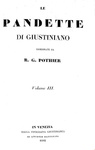 Un classico di diritto romano: Pothier - Le Pandette di Giustiniano - Venezia 1841 (quattro volumi)