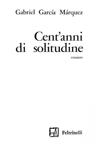 Gabriel Garca Mrquez - Cent'anni di solitudine - Feltrinelli 1968 (prima edizione italiana)