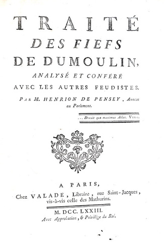 I feudi in Francia nel Cinquecento: Charles Du Moulin - Traite des fiefs - Paris 1773