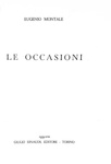 Eugenio Montale - Le occasioni - Torino, Einaudi 1939 (prima edizione tirata in 1000 esemplari)