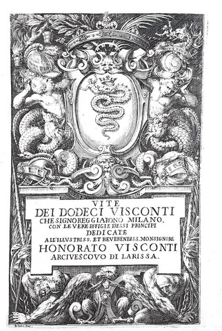 Storia di Milano: Paolo Giovio - Antonio Campo - Vite dei Visconti - 1642 (38 bellissimi ritratti)