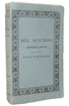 Luigi Piantanida - Del suicidio dissertazione - Milano, Antonio Fontana, 1828 (rara prima edizione)