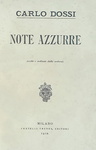 Carlo Dossi - Note azzurre (scelte e ordinate dalla vedova) - Treves 1912 (ricercata prima edizione)