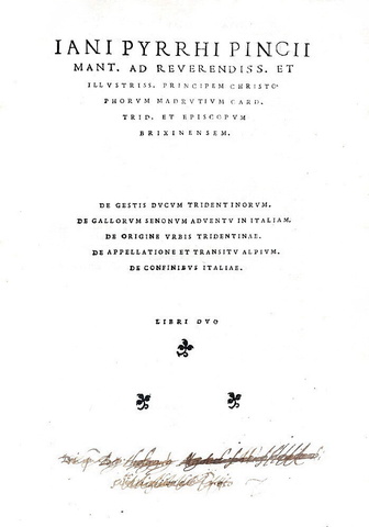 La prima storia di Trento: Pincio - De gestis ducum Tridentinorum - 1546 (rarissima prima edizione)