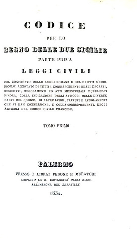 Codice per lo regno delle Due Sicilie. Leggi civili - Palermo 1832/33 (rara e importante edizione)