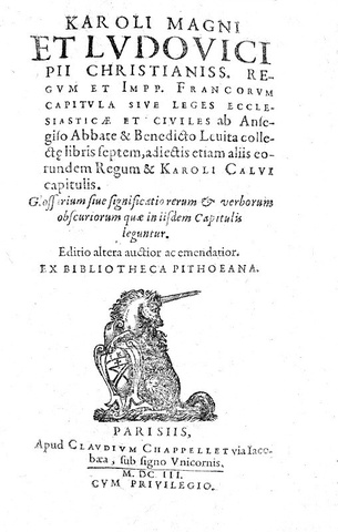 I capitolari di Carlo Magno: Karoli Magni et Ludovici Pii Francorum capitula - Paris 1603