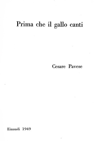 Cesare Pavese - Prima che il gallo canti (Il carcere - La casa in collina) - 1948 (prima edizione)