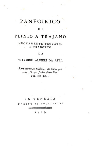 Vittorio Alfieri - Panegirico di Plinio a Trajano - Venezia, Foglierini 1787