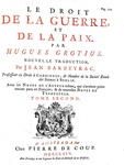 Diritto di guerra: Grotius & Barbeyrac - Le droit de la guerre et de la paix - 1724 (prima edizione)