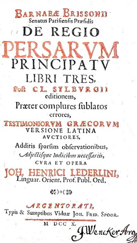 Storia dell'antica Persia: Barnaba Brisson - De regio Persarum principatu libri tres - 1710