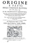 Francesco Sansovino - Origine e fatti delle famiglie illustri d'Italia - Venezia, Combi 1670