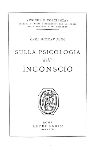 La psicanalisi: Carl Gustav Jung - Sulla psicologia dellinconscio - Roma 1947 (prima edizione)