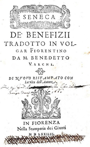 Lucio Anneo Seneca - De' benefizii tradotto in volgar fiorentino da m. Benedetto Varchi - 1574