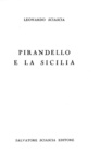 Leonardo Sciascia - Pirandello e la Sicilia - Palermo 1961 (ricercata prima edizione)