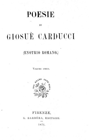 Poesie di Giusu Carducci (Enotrio Romano) - Firenze 1871 (prima edizione tirata in 1500 esemplari)