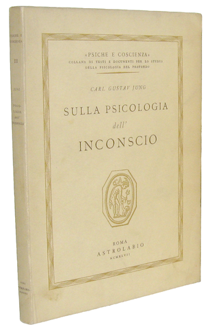 La psicanalisi: Carl Gustav Jung - Sulla psicologia dellinconscio - Roma 1947 (prima edizione)