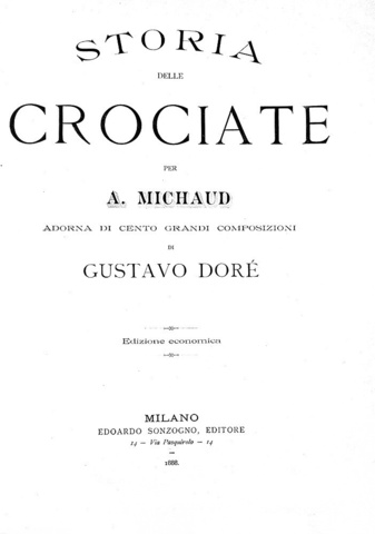 Michaud - Storia delle crociate - Sonzogno 1888 (con 100 bellissime illustrazioni di Gustave Dor)