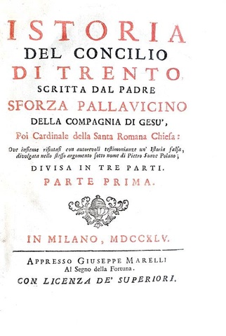 Il crocevia della politica europea: Pietro Pallavicino Sforza - Istoria del Concilio di Trento 1745