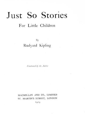 Rudyard Kipling - Just so stories for little children - 1919  (con belle illustrazioni dell'autore)