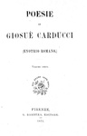 Poesie di Giusu Carducci (Enotrio Romano) - Firenze 1871 (prima edizione tirata in 1500 esemplari)