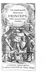 Il Principe e i Discorsi di Niccol Machiavelli: Princeps - 1648 e Disputationum de republica - 1649