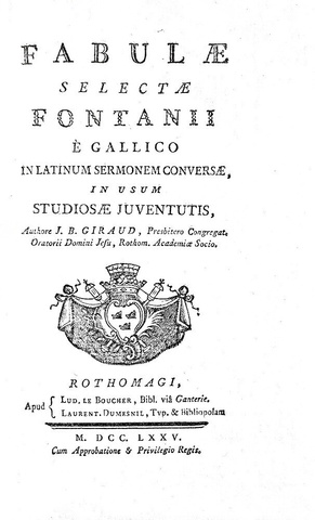 Le favole di Jean de La Fontaine: Fabulae selectae in Latinum sermonem conversae - Rouen 1775