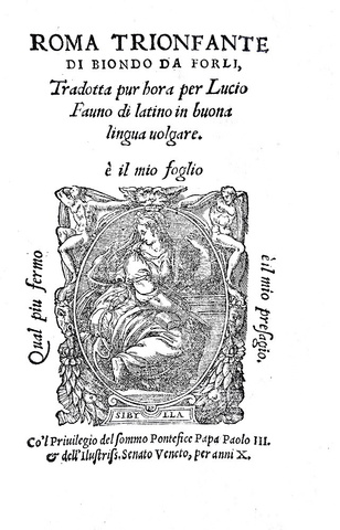 Flavio Biondo - Roma trionfante tradotta in buona lingua volgare - Venezia, Michele Tramezzino 1549