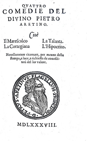 La letteratura erotica nel Cinquecento: Pietro Aretino - Quattro comedie - Londra, John Wolf, 1588