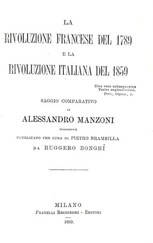 A. Manzoni - La Rivoluzione francese del 1789 e la Rivoluzione italiana del 1859 - Milano 1889
