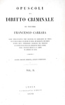 Francesco Carrara - Opuscoli di diritto criminale - Lucca 1870/74 (prima edizione parziale)