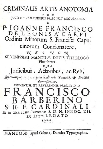 Inquisizione e tortura: Giovanni Francesco Leoni - Criminalis artis anotomia - 1694 (prima edizione)