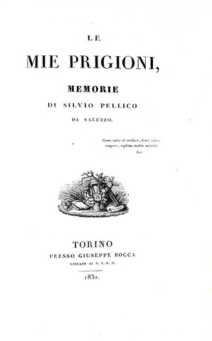 Un capolavoro dell'Ottocento italiano: Silvio Pellico - Le mie prigioni - 1832 (rara prima edizione)