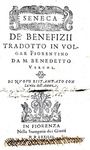 Lucio Anneo Seneca - De' benefizii tradotto in volgar fiorentino da m. Benedetto Varchi - 1574