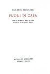 La seconda raccolta di prose di Eugenio Montale: Fuori di casa - Ricciardi 1969 (prima edizione)