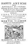 Moda antica: Cesare Vecellio - Habiti antichi con le figure del Gran Titiano - 1664 (415 incisioni)