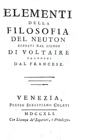 Voltaire - Elementi della filosofia del Neuton - Venezia 1741 (prima edizione italiana - con tavole)