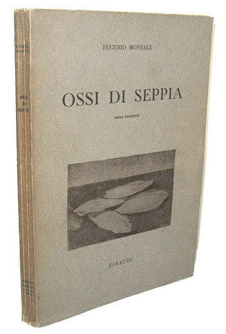 Un classico della poesia italiana del Novecento: Eugenio Montale - Ossi di Seppia - Einaudi 1942