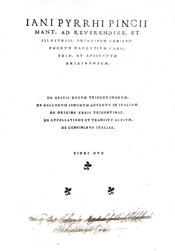 La prima storia di Trento: Pincio - De gestis ducum Tridentinorum - 1546 (rarissima prima edizione)