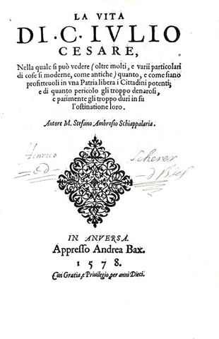 Stefano Ambrogio Schiappalaria - La vita di C. Iulio Cesare - 1578 (rarissima prima edizione)